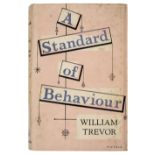 Trevor (William). A Standard of Behaviour, 1958; The Boarding-House, 1965; Elizabeth Alone, 1973,