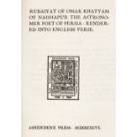 Ashendene Press. Rubaiyat of Omar Khayyam of Naishapur the Astronomer Poet of Persia Rendered into