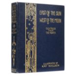 Nielsen (Kay, illustrator). East of the Sun and West of the Moon. Old Tales from the North, [