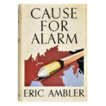 Ambler (Eric). Cause For Alarm, 1st edition, 1938, original blue cloth, some fading to spine and