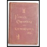 Famous Cricketers and cricket grounds 1895 by C W Alcock published by Hudson & Kearns London each