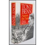 A signed edition of Against the Tide Diaries 1973-76 by Tony Benn published by Hutchinson 1989