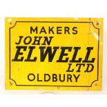 A single sided advertising sign painted onto tin, 'Makers John Elwell Ltd Oldbury',