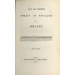 [Greville] Past and Present Policy of England towards Ireland, 8vo L. 1845. Second, adverts, orig.