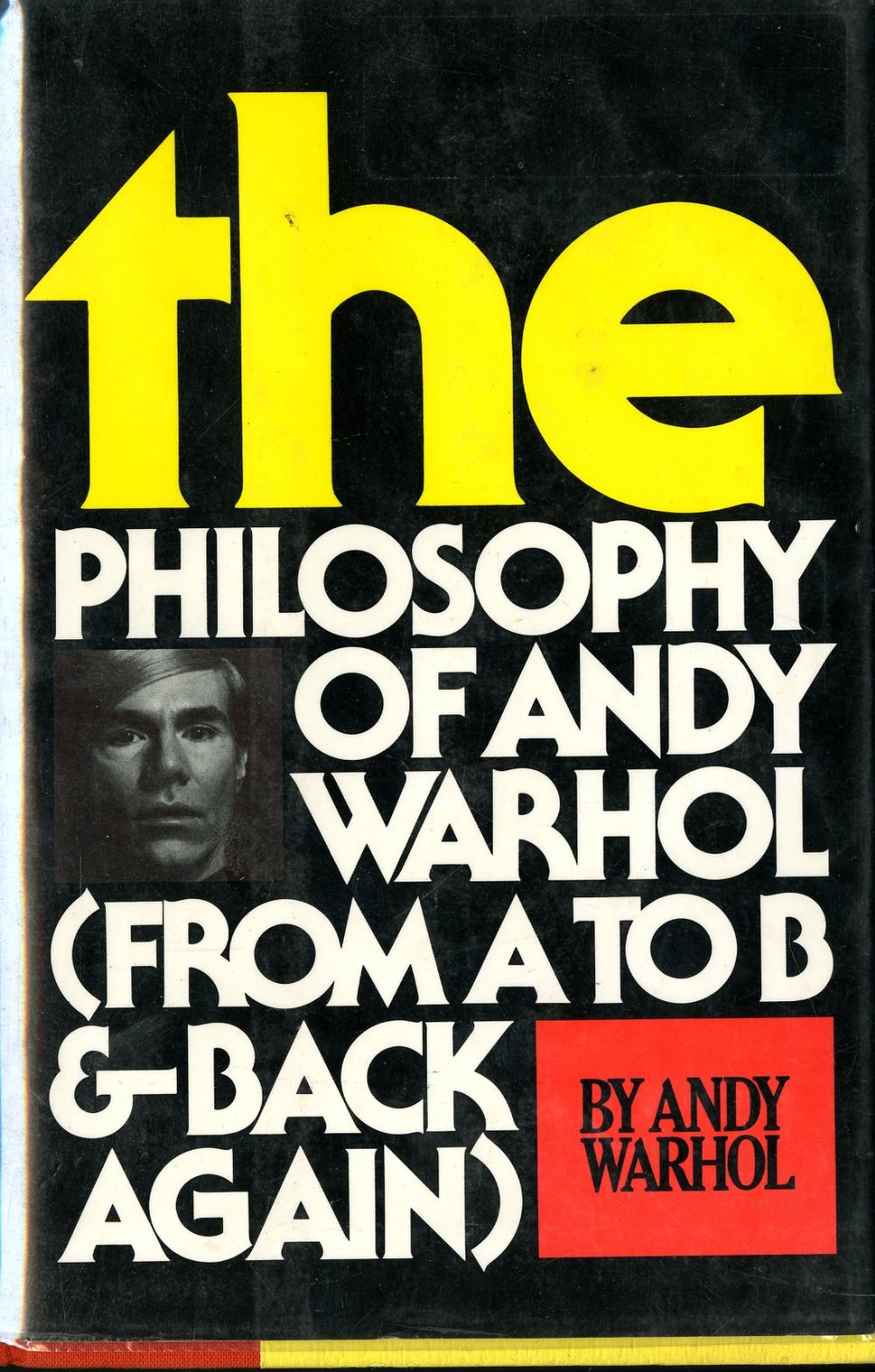 Signed by Andy Warhol Warhol (Andy) The Philosophy of Andy Warhol,