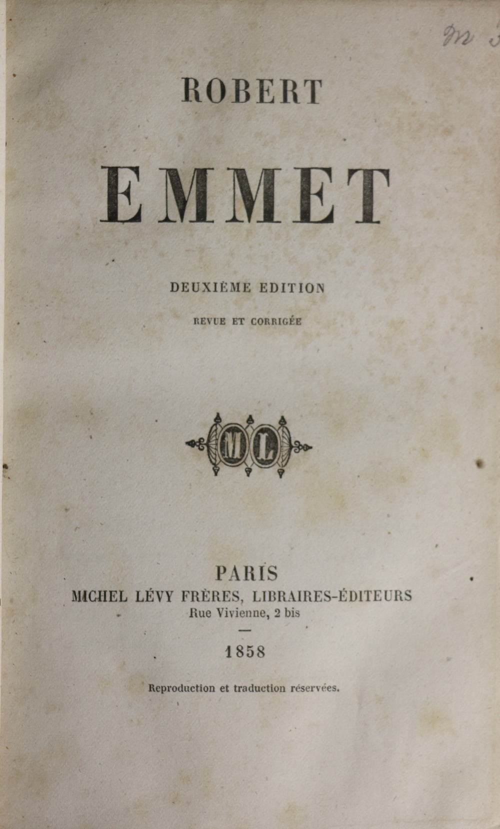 Anon: Robert Emmet, 12mo Paris (Michel Levy Freres) 1858. Second Edn., Revue et Corrigee. Hf.