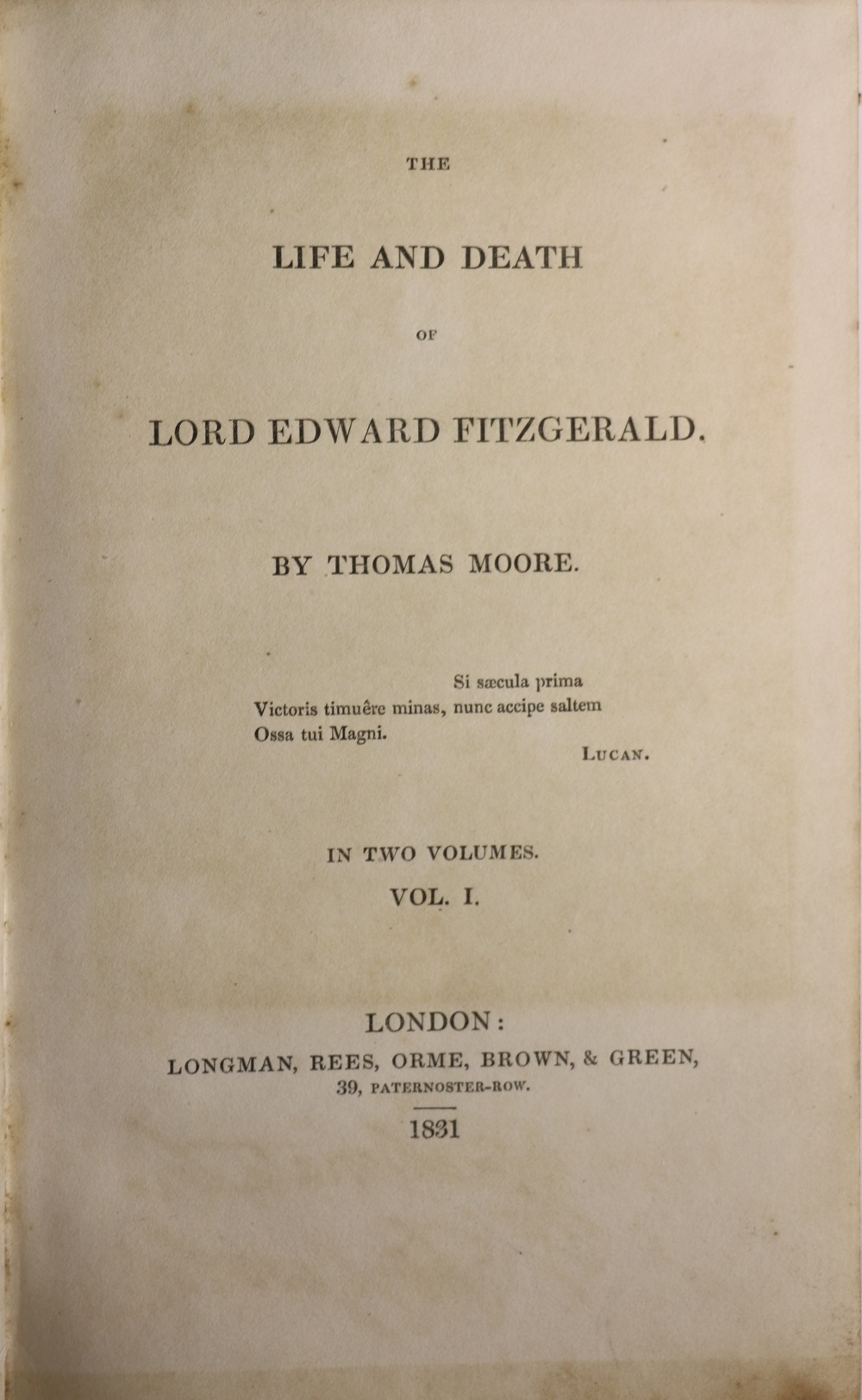 Moore (Thomas) The Life and Death of Lord Edward Fitzgerald, 2 vols. L. 1831. First Edn., 2 hf.