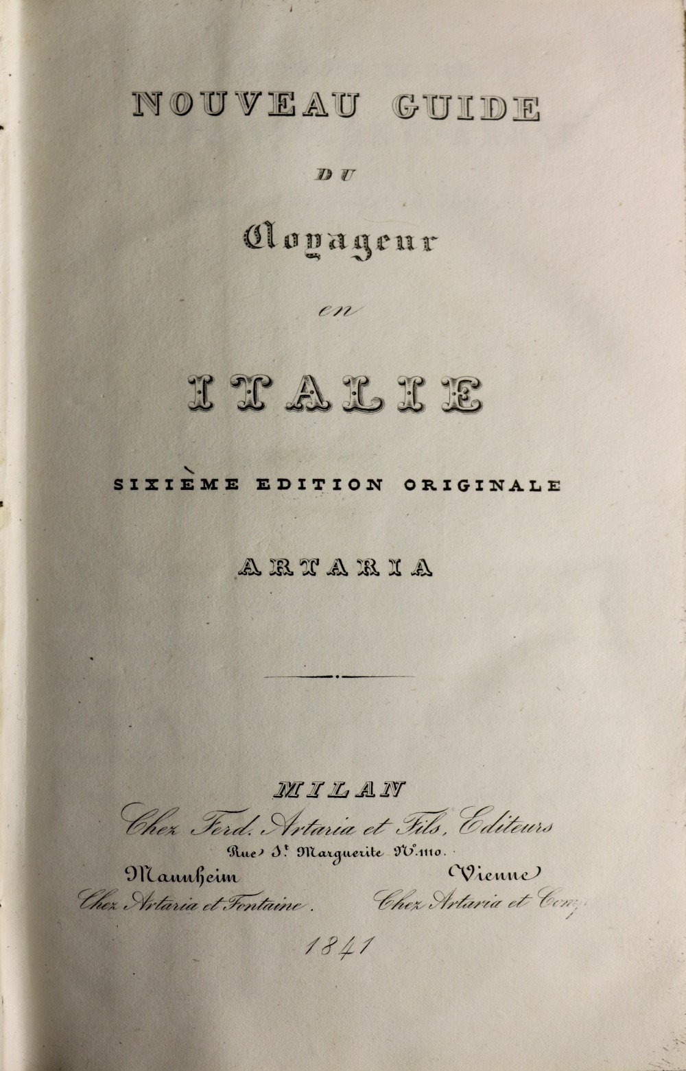 Italian Travel: Artaria (F. & Sons) Nouveau Guide du Voyageur en Italia, 8vo Milan 1841. Sixth, hf. - Image 2 of 2