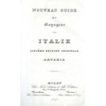Italian Travel: Artaria (F. & Sons) Nouveau Guide du Voyageur en Italia, 8vo Milan 1841. Sixth, hf.