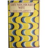 O'Flaherty (Liam) A very good collection of his novels, Thy Neighbour's Wife, Cape 1923,