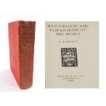 G.H. Baillie - Watchmakers & Clockmakers of the World, published by Methuen & Co. Limited of London,