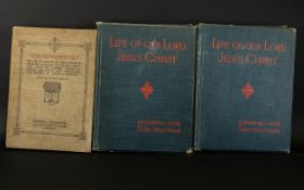 The Life Of Our Lord Jesus Christ Volumes I & II Published by Simpson Low ,Marsden & Co,