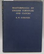 Symonds, Robert Wemyss - Masterpieces of English Furniture and Clocks, quarto, original cloth, 1