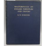 Symonds, Robert Wemyss - Masterpieces of English Furniture and Clocks, quarto, original cloth, 1