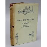 Milne, Alan Alexander - Now We Are Six, first published 1927, 8 vo, original cloth with dj,