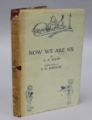 Milne, Alan Alexander - Now We Are Six, first published 1927, 8 vo, original cloth with dj,