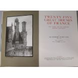 Cook, Theodore Andrea, Sir - Twenty Five Great Houses of France, quarto, half cloth, Country Life,