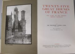 Cook, Theodore Andrea, Sir - Twenty Five Great Houses of France, quarto, half cloth, Country Life,