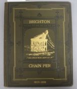 Bishop, John George - The Brighton Chain Pier: In Memoriam, quarto, original pictorial cloth gilt,