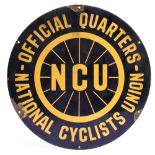 A NATIONAL CYCLISTS UNION OFFICIAL QUARTERS CIRCULAR ENAMEL WALL SIGN with dark yellow lettering