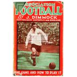 "Association Football The Game and How to Play It" by J.