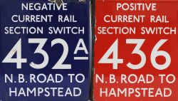 London Underground enamel signs a pair, POSITIVE CURRENT RAIL SECTION SWITCH 436 NB ROAD TO HAMPSTED