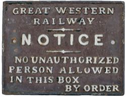 GWR cast iron signal box door notice NO UNAUTHORIZED PERSON ALLOWED IN THIS BOX BY ORDER. In