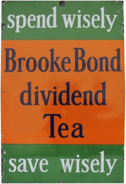 Advertising enamel sign SPEND WISELY BROOKE BOND DIVIDEND TEA SAVE WISELY. Measures 30in x 20in