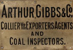 Brass ARTHUR GIBBS & CO EXPORTERS & COLLIERY AGENTS AND COAL INSPECTORS engraved at the bottom