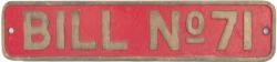 Nameplate BILL No 71 ex Hunslet 0-6-0 260 HP diesel shunter, works number 6286. Supplied new to