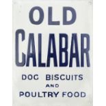 Advertising enamel sign OLD CALABAR DOG BISCUITS AND POULTRY FOOD. Measures 10.5in x 8in and is in