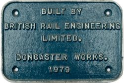 Diesel worksplate BUILT BY BRITISH RAIL ENGINEERING LIMITED DONCASTER WORKS 1979 ex BR Class 56