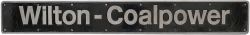 Nameplate WILTON COALPOWER ex BR Diesel Class 56 56117 built by BREL Doncaster in 1982. Named at