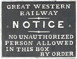 GWR cast iron signal box door notice NO UNAUTHORIZED PERSON ALLOWED IN THIS BOX BY ORDER. In face