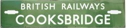 BR(S) enamel station fascia sign BRITISH RAILWAYS COOKSBRIDGE with totems either side. In