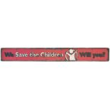 Nameplate WE SAVE THE CHILDREN WILL YOU ex High Speed Train class 43 43132. Named 18/10/2007 and