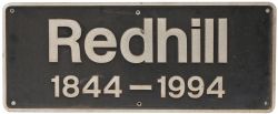 Nameplate REDHILL 1844-1944 ex BR Class 73 Diesel Electric 73107. It was named by Councillor