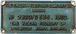 Diesel worksplate THE ENGLISH ELECTRIC COMPANY LTD LONDON No2820/D535 1960 THE VULCAN FOUNDRY LTD