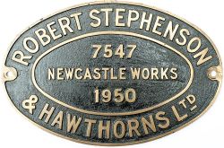 Worksplate ROBERT STEPHENSON & HAWTHORNS LTD NEWCASTLE WORKS 7547 1950 ex BR-W Hawksworth 0-6-0 PT