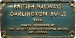 Diesel worksplate, BRITISH RAILWAYS DARLINGTON BUILT 1960 POWER EQUIPMENT BY THE BRITISH THOMSON-