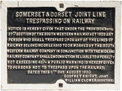 S&DJR cast iron sign SOMERSET & DORSET JOINT LINE TRESPASSING ON THE RAILWAY etc dated 5th August