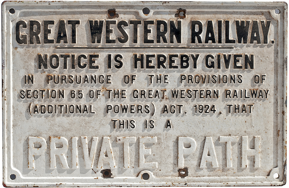 GWR cast iron sign GREAT WESTERN RAILWAY NOTICE IS HEREBY GIVEN THIS IS A PRIVATE PATH. Measures
