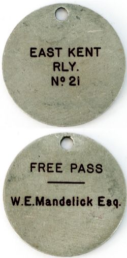 East Kent Railway Free Pass No21 issued to W. E. Mandelick Esq. Circular aluminium measuring 1.