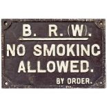 BR-W (GWR pattern) cast iron sign B.R.(W). NO SMOKING ALLOWED BY ORDER. In original condition