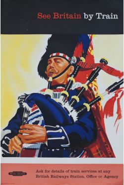 Poster BR SEE BRITAIN BY TRAIN with image of Scottish Piper. Double Crown 20in x 30in. Published