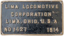 Worksplate LIMA LOCOMOTIVE CORPORATION LIMA OHIO U.S.A No1427 1914. Ex Union Pacific 4-6-2 No 184.