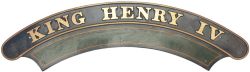 Nameplate KING HENRY IV. Ex GWR Collet 4-6-0 King Class Locomotive number 6020 built Swindon May