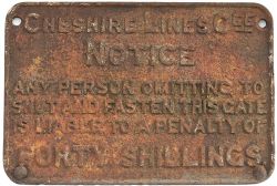 Cheshire Lines Committee cast iron gate notice CHESHIRE LINES CEE NOTICE ANY PERSON OMITTING TO SHUT
