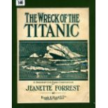 R.M.S. TITANIC: Memorial sheet music "Be British", "The Wreck of the Titanic", "My Sweetheart Went