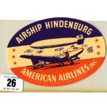 ZEPPELIN/AIRSHIP: Hindenburg luggage label, with American Airlines as "Exclusive Connecting